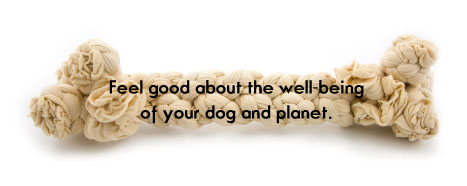 Feel good about the well being of your dog and planet
